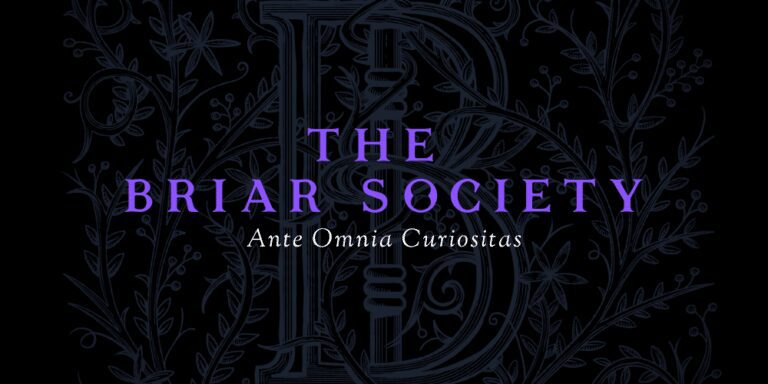 Everything You Wanted To Know About The Briar Society in 2021